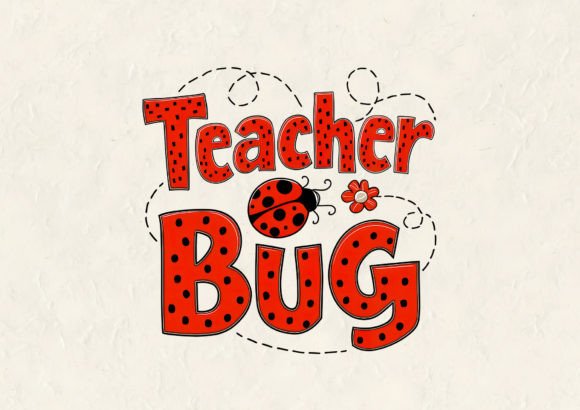 A Real-World Review of the Teacher Bug T-Shirt Design