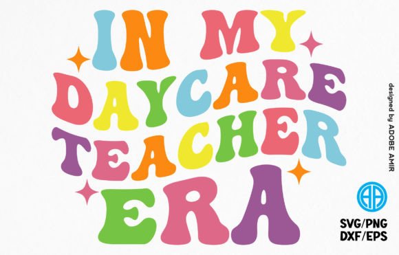 In My Daycare Teacher Era Embroidery Design